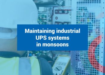 Maintaining industrial UPS systems in monsoons