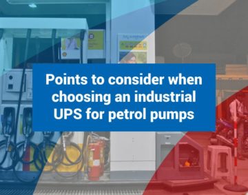 Points to consider when choosing an industrial UPS for petrol pumps