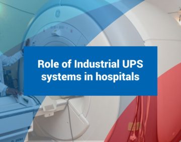 Role of Industrial UPS systems in hospitals