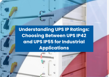 understanding ups ip ratings choosing between ups ip42 and ups ip55 for industrial applications
